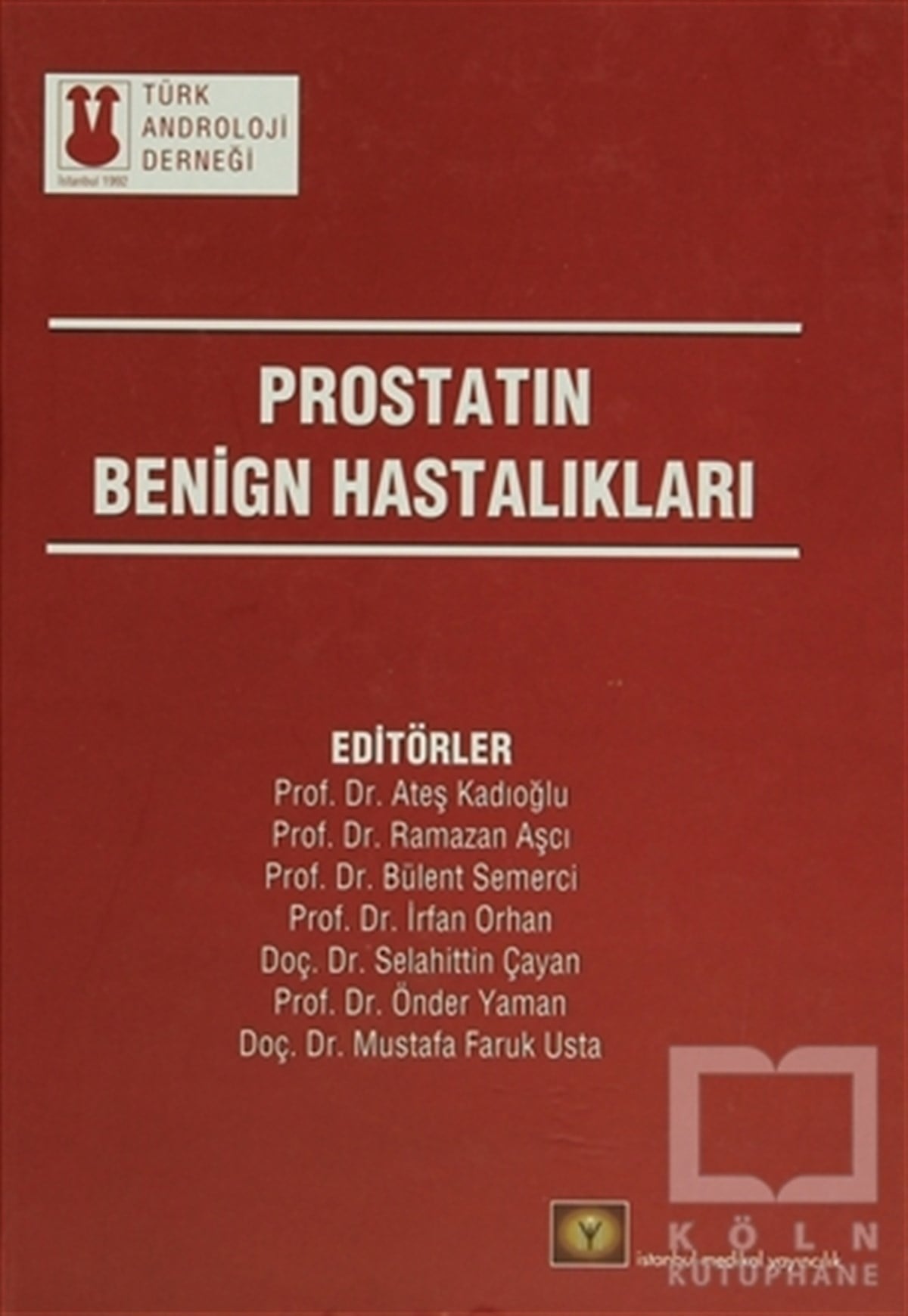 KomisyonAkademikProstatın Benign Hastalıkları