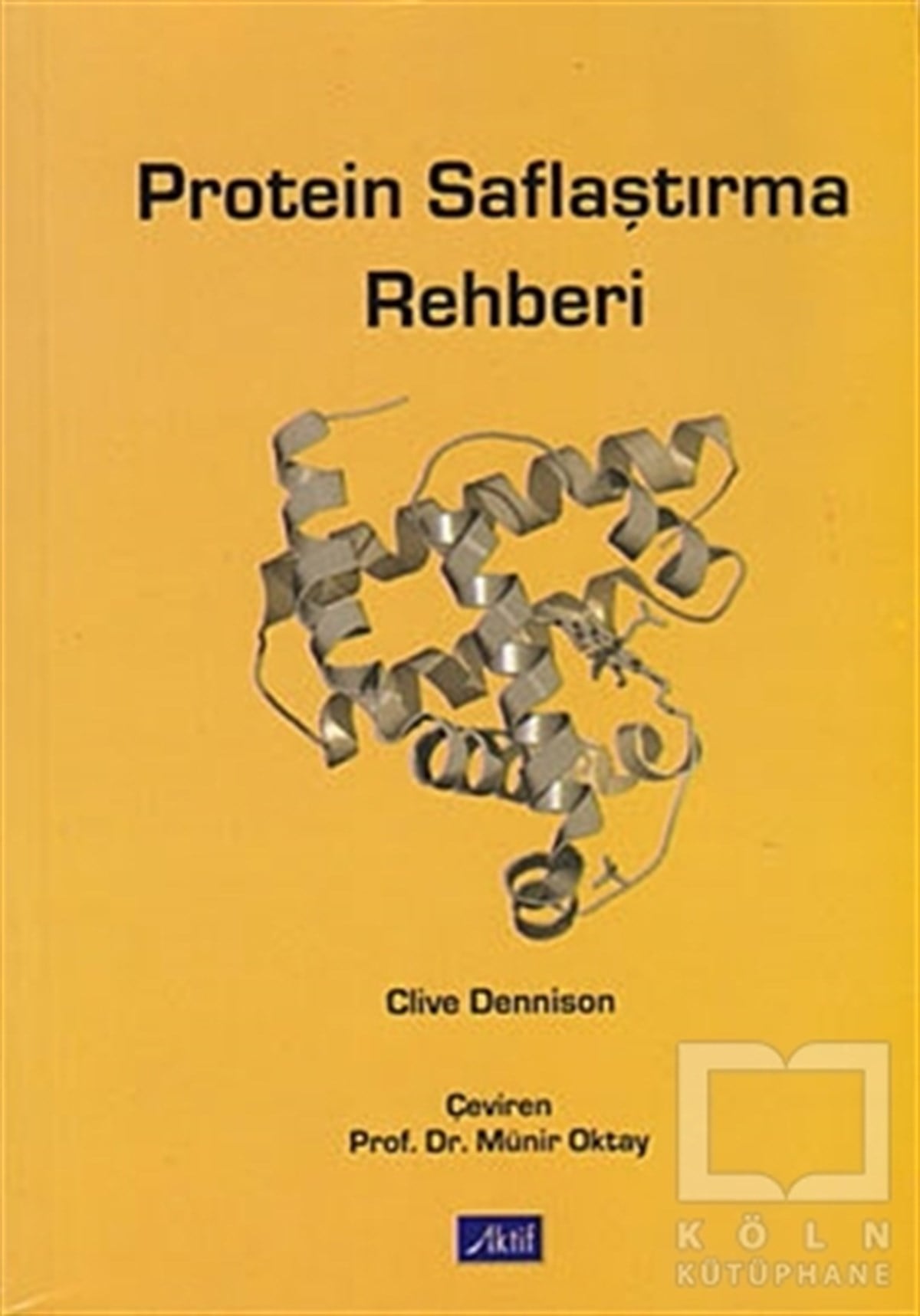 Clive DennisonDiğerProtein Saflaştırma Rehberi