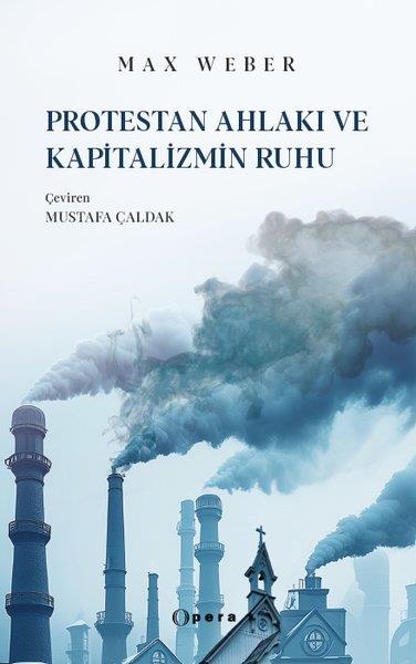 Max WeberFelsefe BilimiProtestan Ahlakı ve Kapitalizmin Ruhu