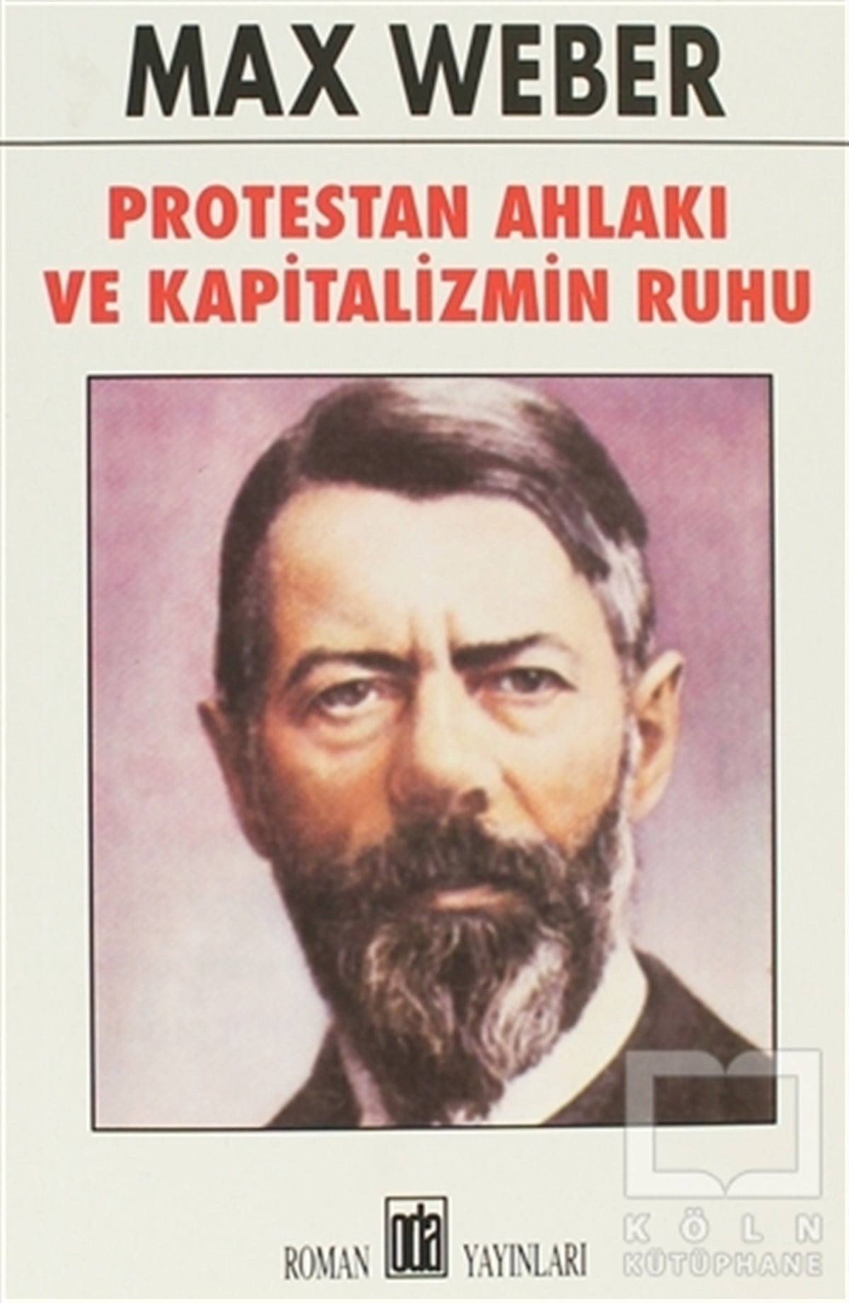 Max WeberDiğerProtestan Ahlakı ve Kapitalizmin Ruhu
