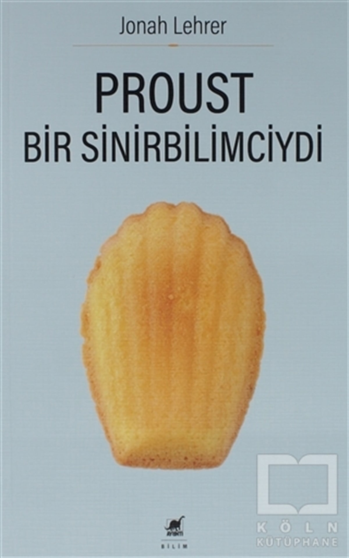 Jonah LehrerDüşünce KitaplarıProust Bir Sinirbilimciydi