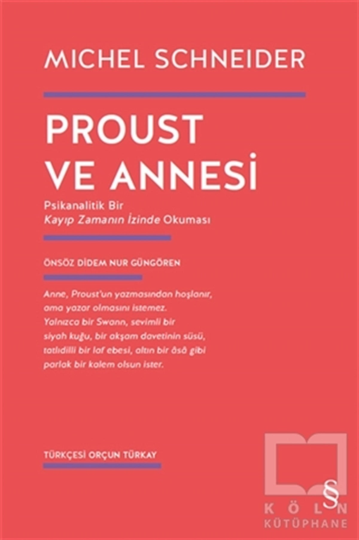 Michel SchneiderAraştırma-İnceleme-ReferansProust ve Annesi