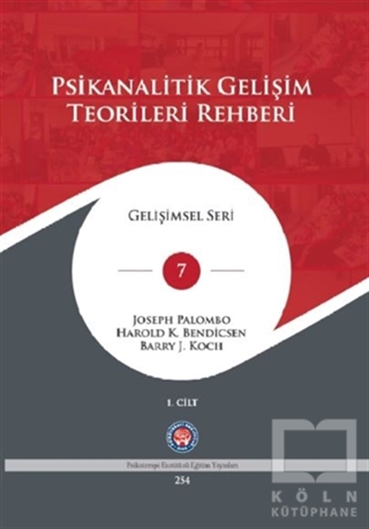 Joseph PalomboGelişim Psikolojisi KitaplarıPsikanalitik Gelişim Teorileri Rehberi Cilt: 1
