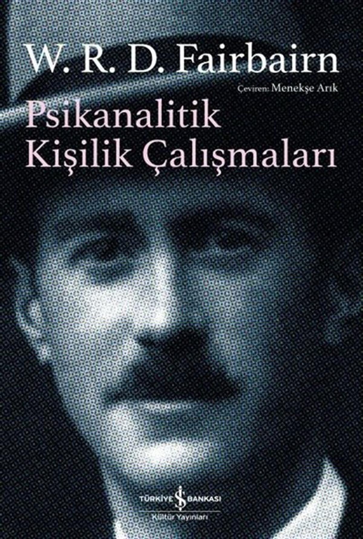 W.R.D. FairbairnPsikoloji KitaplarıPsikanalitik Kişilik Çalışmaları