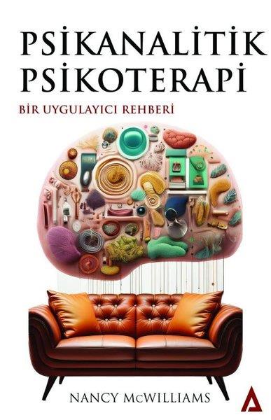 Nancy McWilliamsPsikoloji KitaplarıPsikanalitik Psikoterapi - Bir Uygulayıcı Rehberi