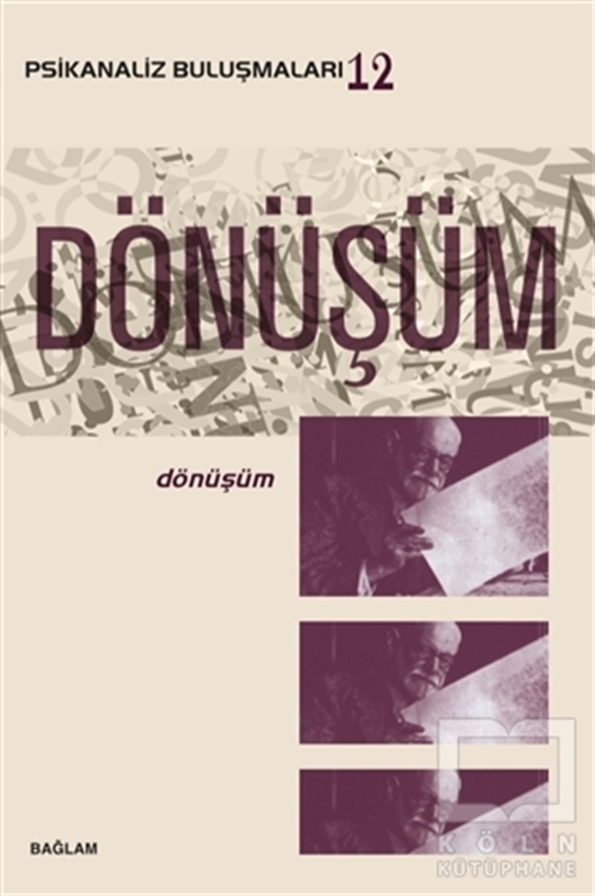 KolektifBaşvuru KitaplarıPsikanaliz Buluşmaları 12 - Dönüşüm
