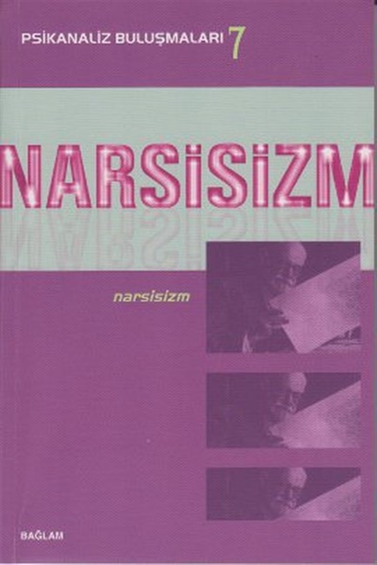 Talat ParmanPsikoloji BilimiPsikanaliz Buluşmaları 7 - Narsisizm
