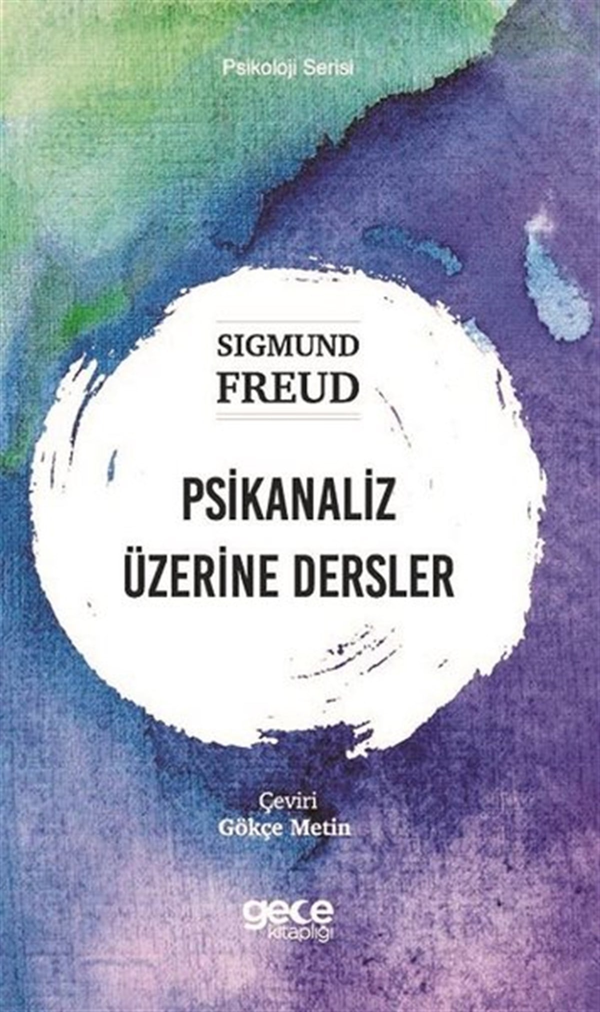 Sigmund FreudPsikoloji BilimiPsikanaliz Üzerine Dersler - Psikoloji Serisi
