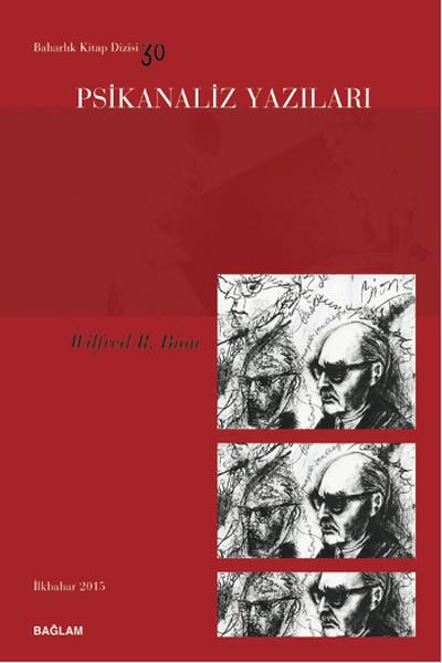 KolektifPsikoloji KitaplarıPsikanaliz Yazıları 30 - Wilfred R. Bion