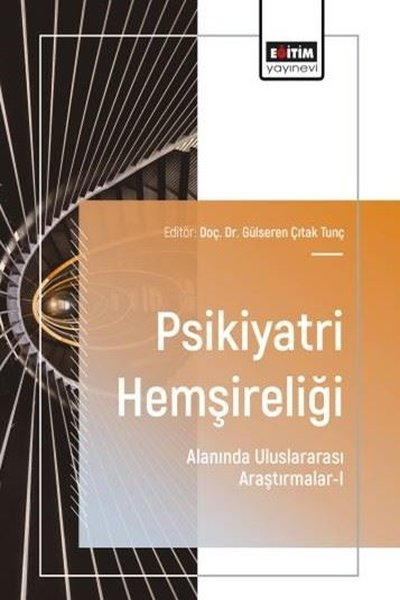 KolektifDigerPsikiyatri Hemşireliği Alanında Uluslararası Araştırmalar 1