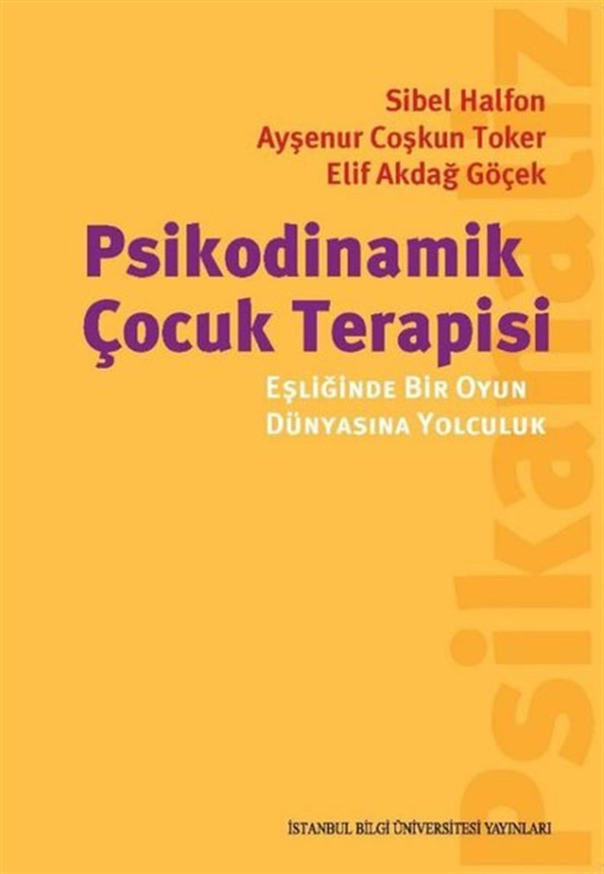 Ayşenur Coşkun TokerPsikoloji BilimiPsikodinamik Çocuk Terapisi