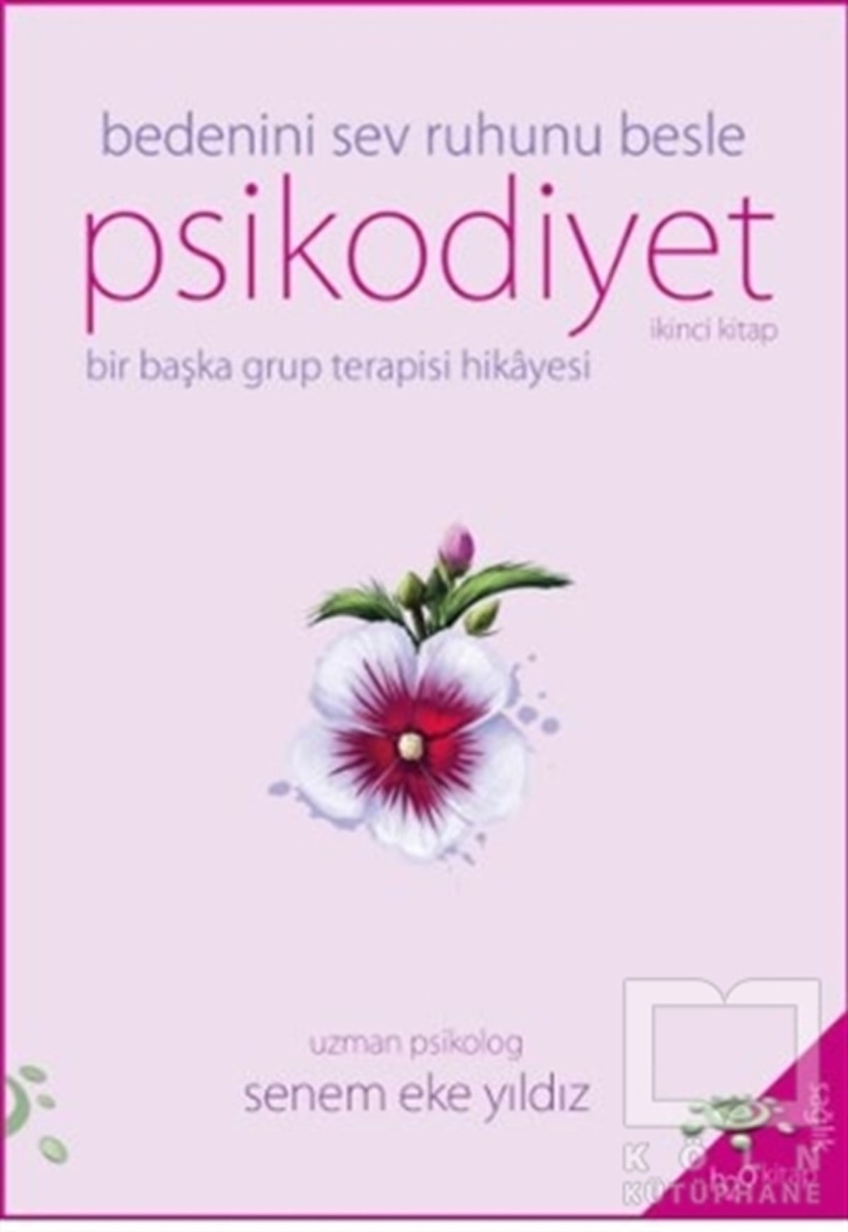 Senem Eke YıldızBaşvuru KitaplarıPsikodiyet - Bir Başka Grup Terapisi Hikayesi İkinci Kitap