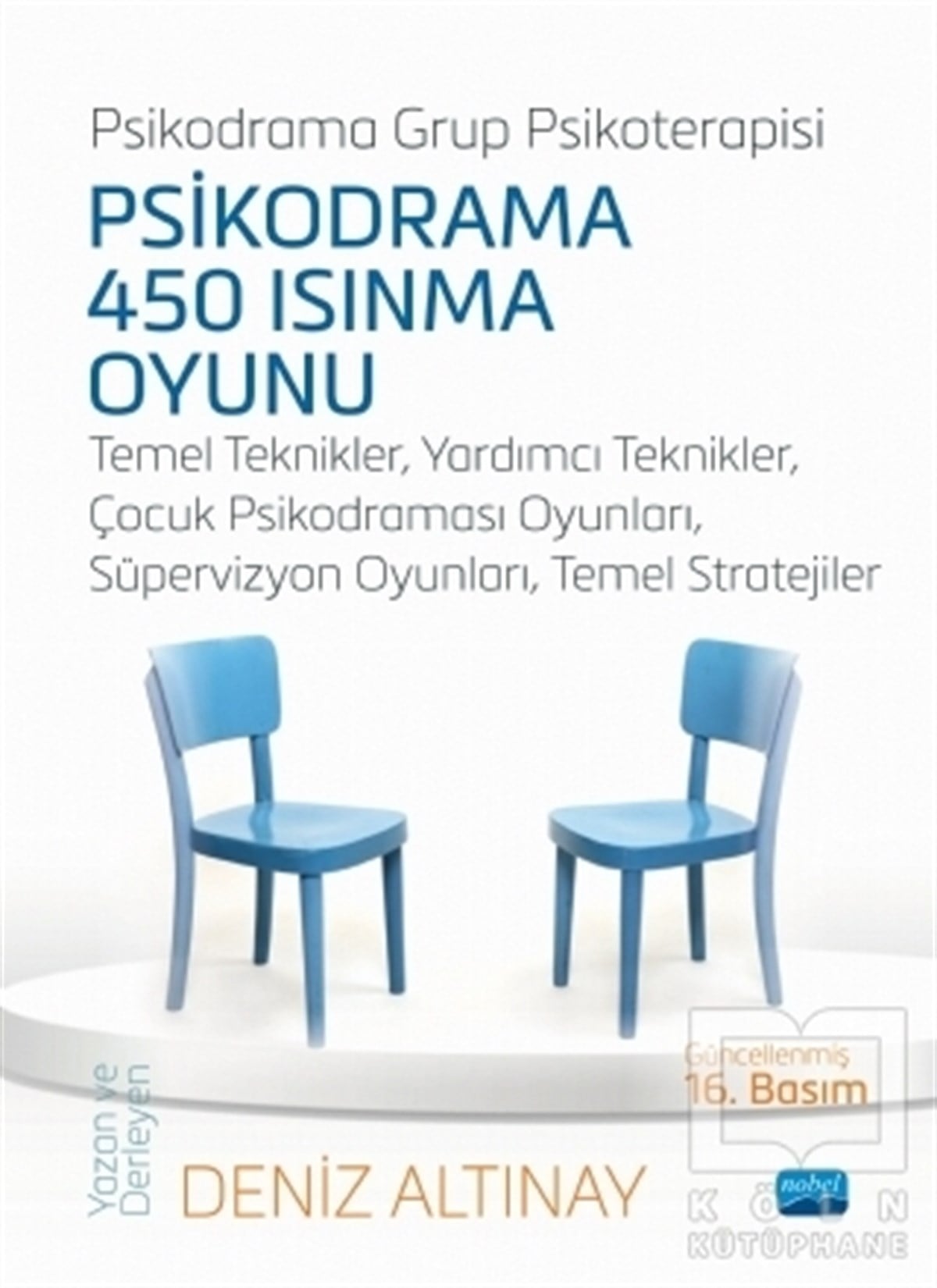 Deniz AltınayGelişim Psikolojisi KitaplarıPsikodrama Grup Psikoterapisi - Psikodrama 450 Isınma Oyunu