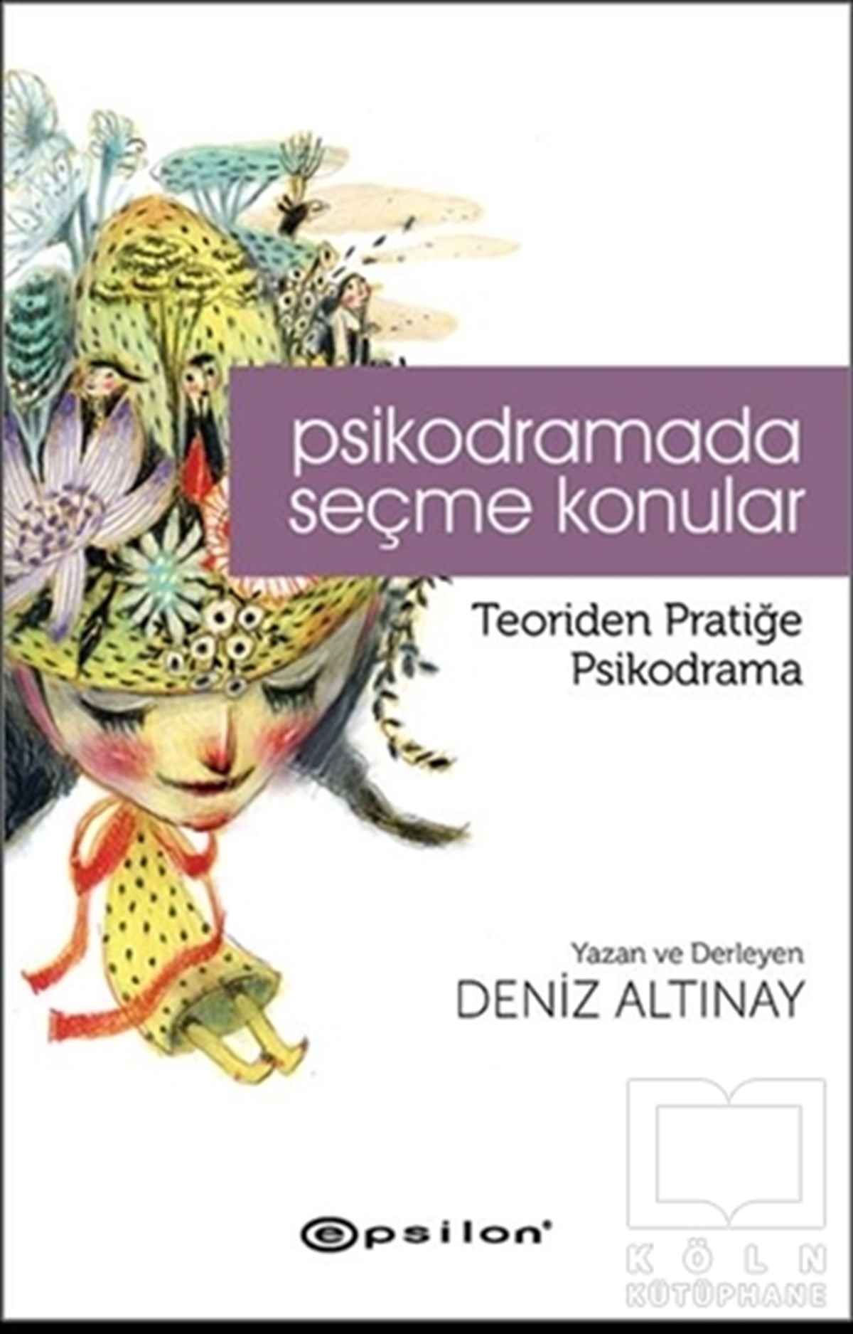 Deniz AltınayEğitim PsikolojisiPsikodramada Seçme Konular