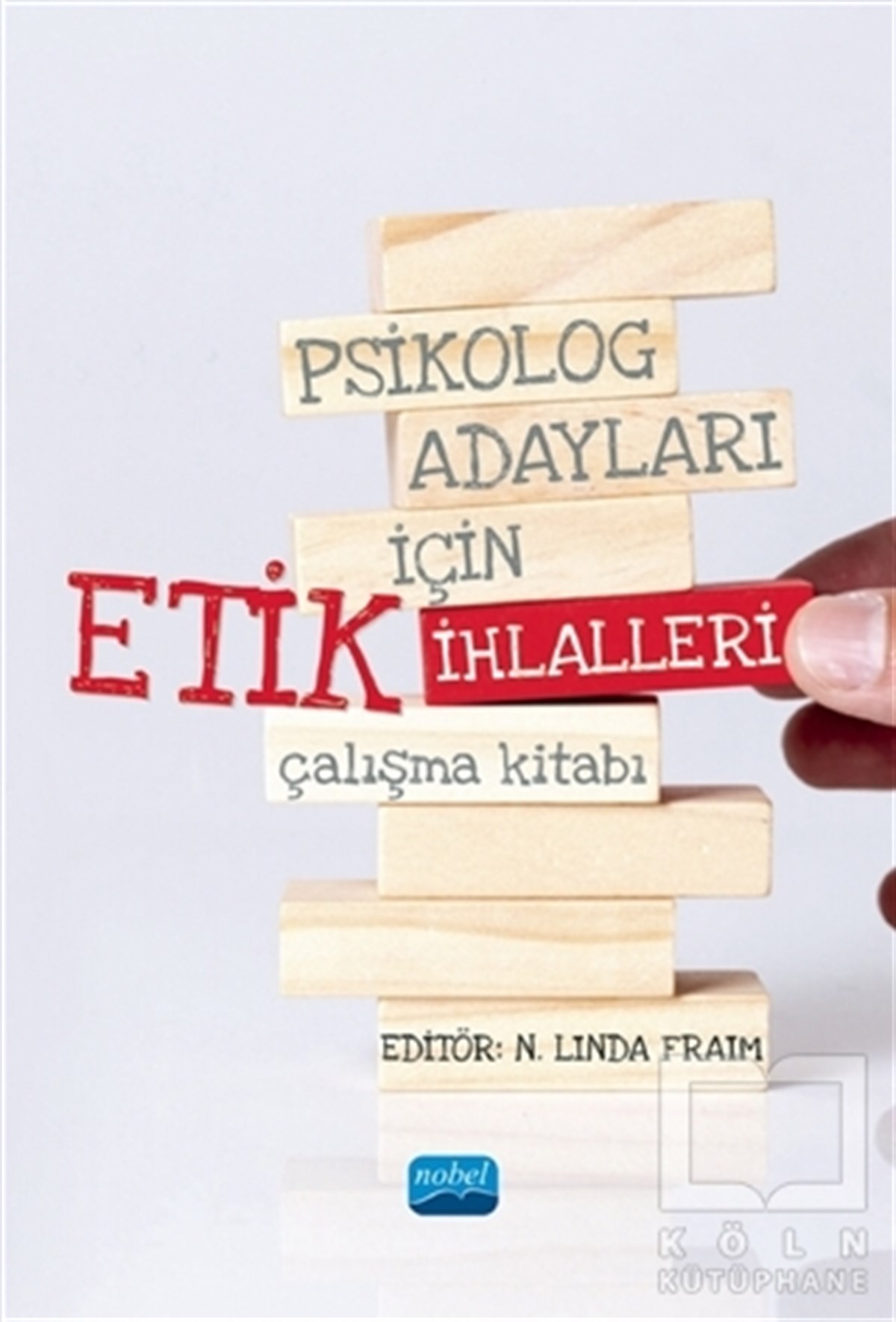 N. Linda FraimAkademikPsikolog Adayları İçin Etik İhlalleri Çalışma Kitabı