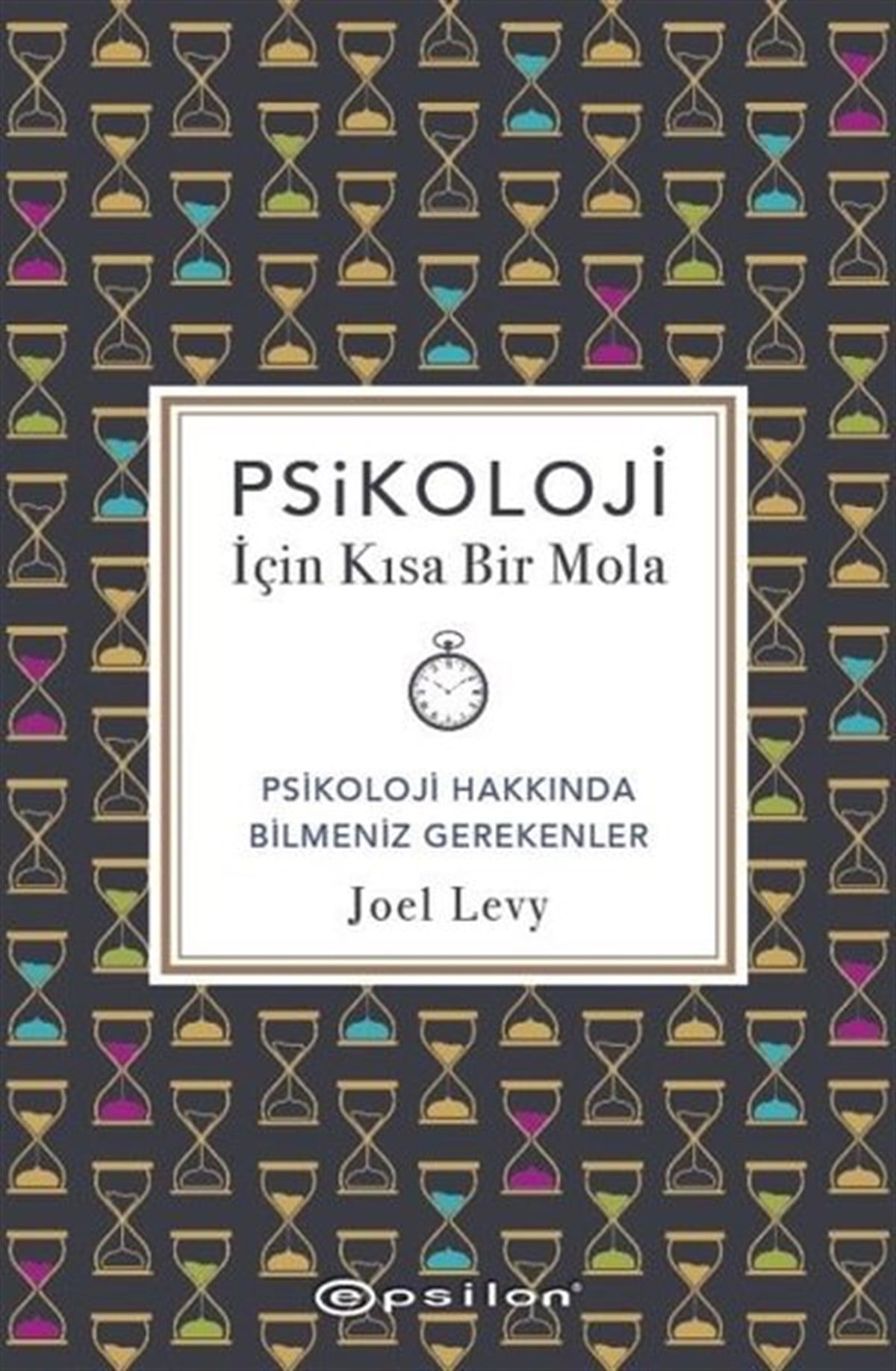 Joel LevyPsikoloji BilimiPsikoloji İçin Kısa Bir Mola