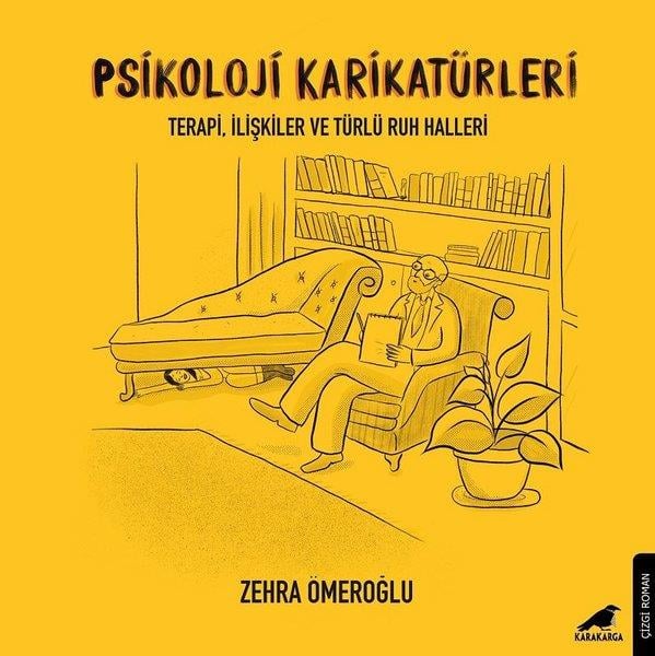 Zehra ÖmeroğluKarikatürPsikoloji Karikatürleri-Terapi İlişkiler ve Türlü Ruh Halleri