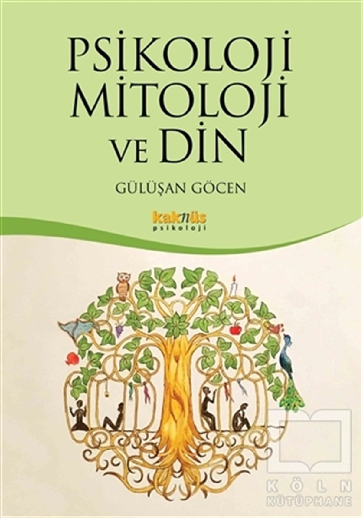 Gülüşan GöcenMitolojilerPsikoloji Mitoloji ve Din