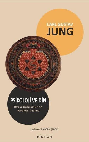 Carl Gustav JungPsikoloji KitaplarıPsikoloji ve Din - Batı ve Doğu Dinlerinin Psikolojisi Üzerine