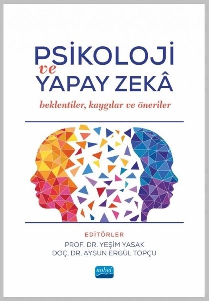 KolektifDigerPsikoloji ve Yapay Zeka - Beklentiler Kaygılar ve Öneriler