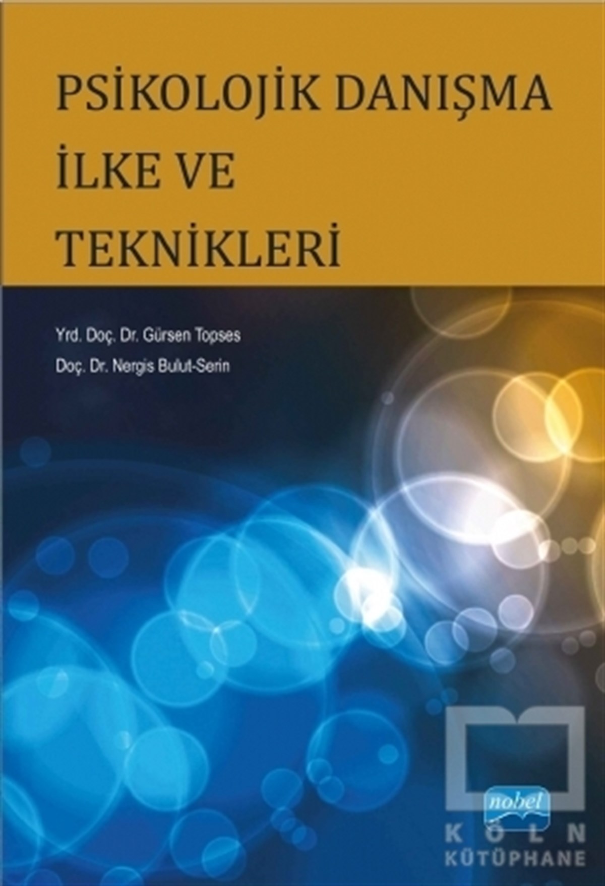 Gürsen TopsesDiğerPsikolojik Danışma İlke ve Teknikleri