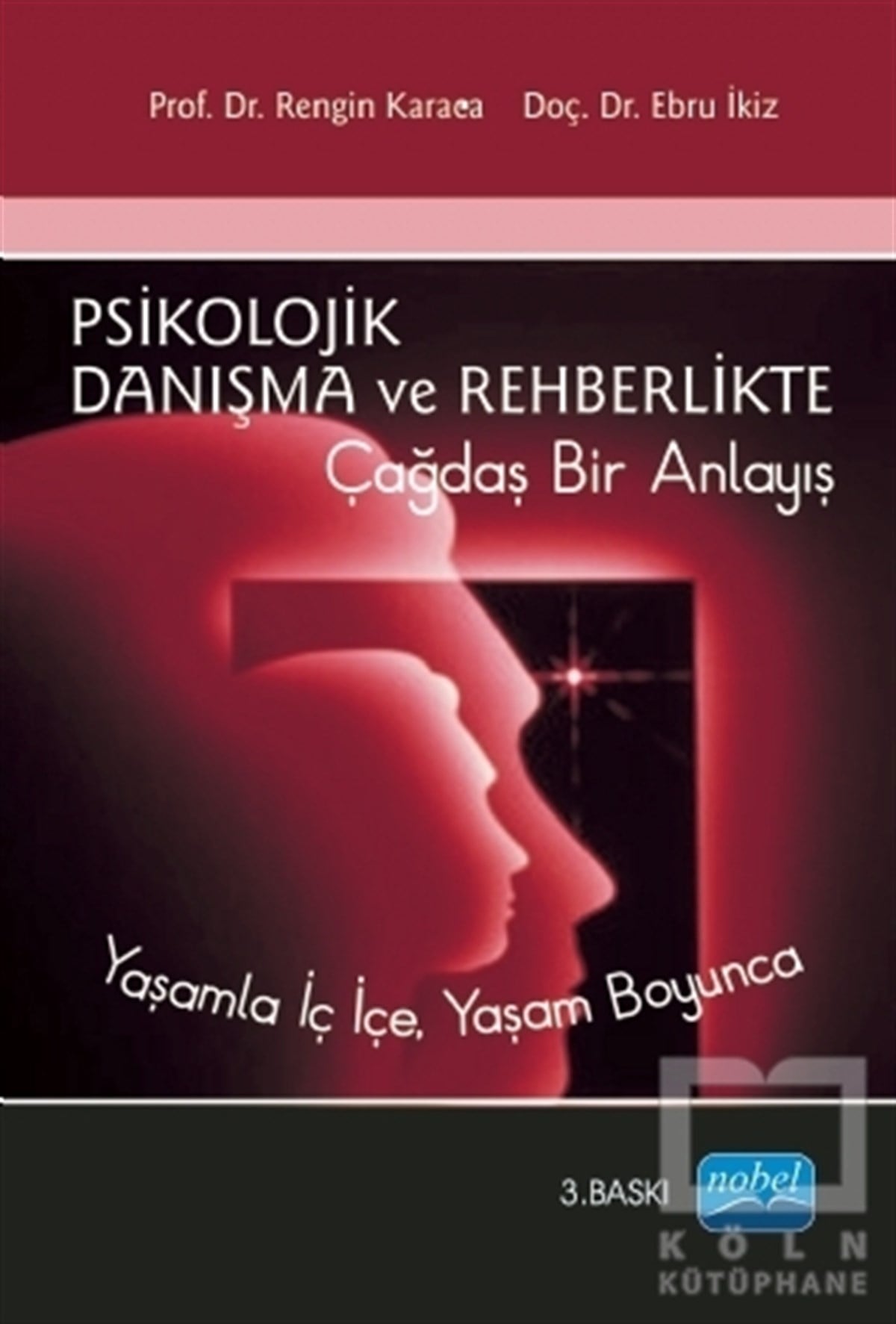 Rengin KaracaBaşvuru KitaplarıPsikolojik Danışma ve Rehberlikte Çağdaş Bir Anlayış