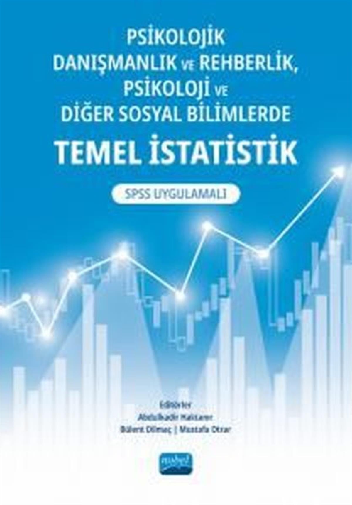 KolektifTipPsikolojik Danışmanlık ve Rehberlik Psikoloji ve Diğer Bilimlerde Temel İstatistik