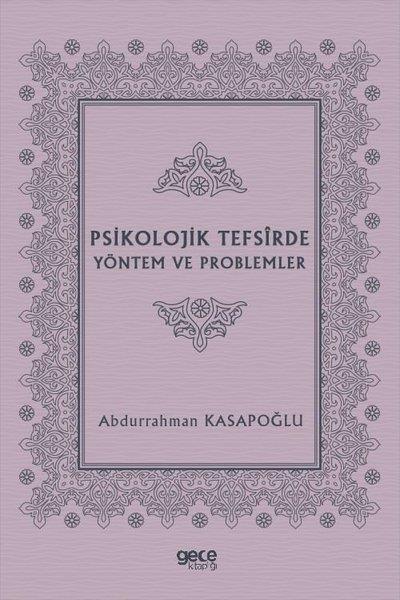 Abdurrahman Kasapoğluİslami KitaplarPsikolojik Tefsirde Yöntem ve Problemler