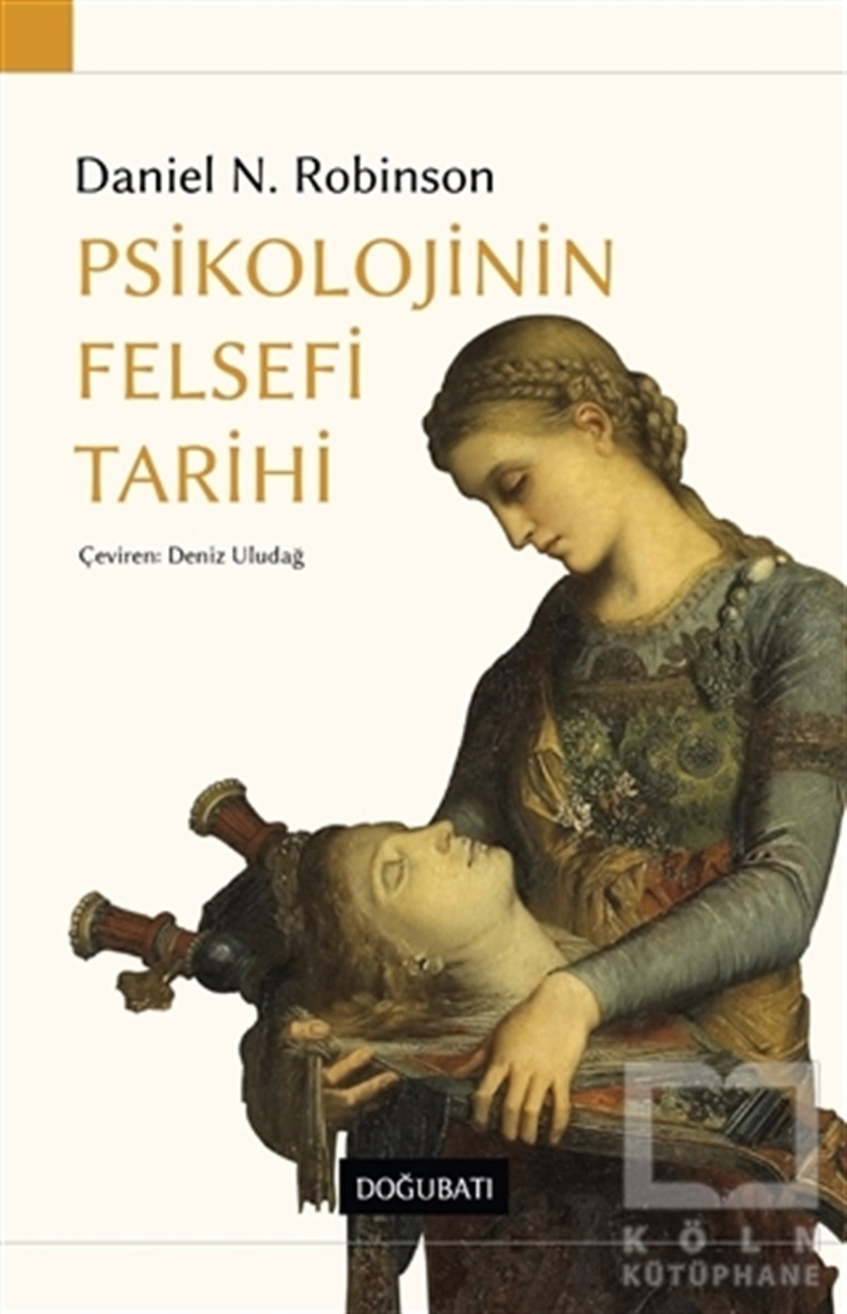 Daniel N. RobinsonFelsefe Tarihi KitaplarıPsikolojinin Felsefe Tarihi