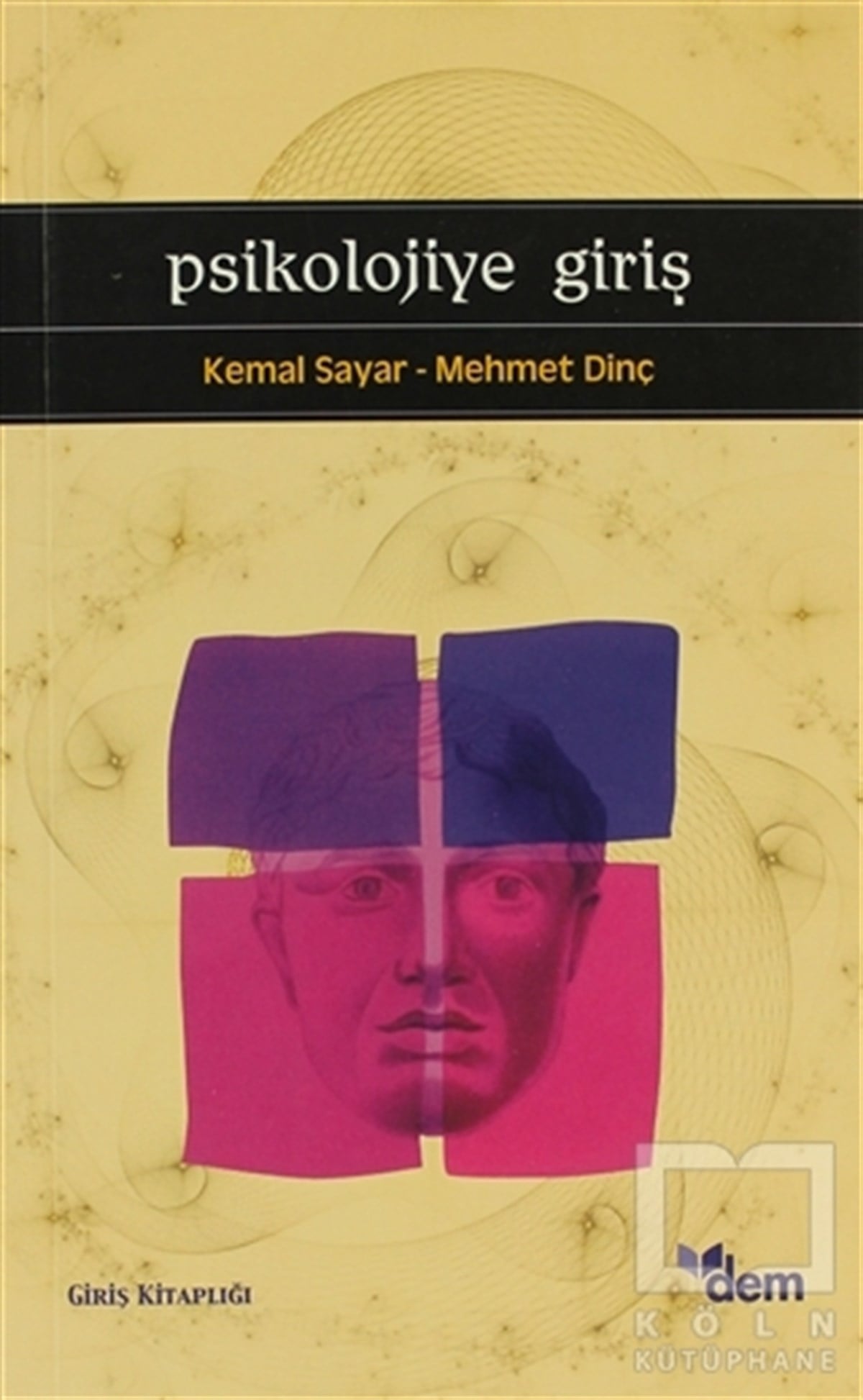 Kemal SayarDiğerPsikolojiye Giriş