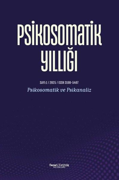 KolektifPsikoloji KitaplarıPsikosomatik Yıllığı 1. Sayı - Psikosomatik ve Psikanaliz