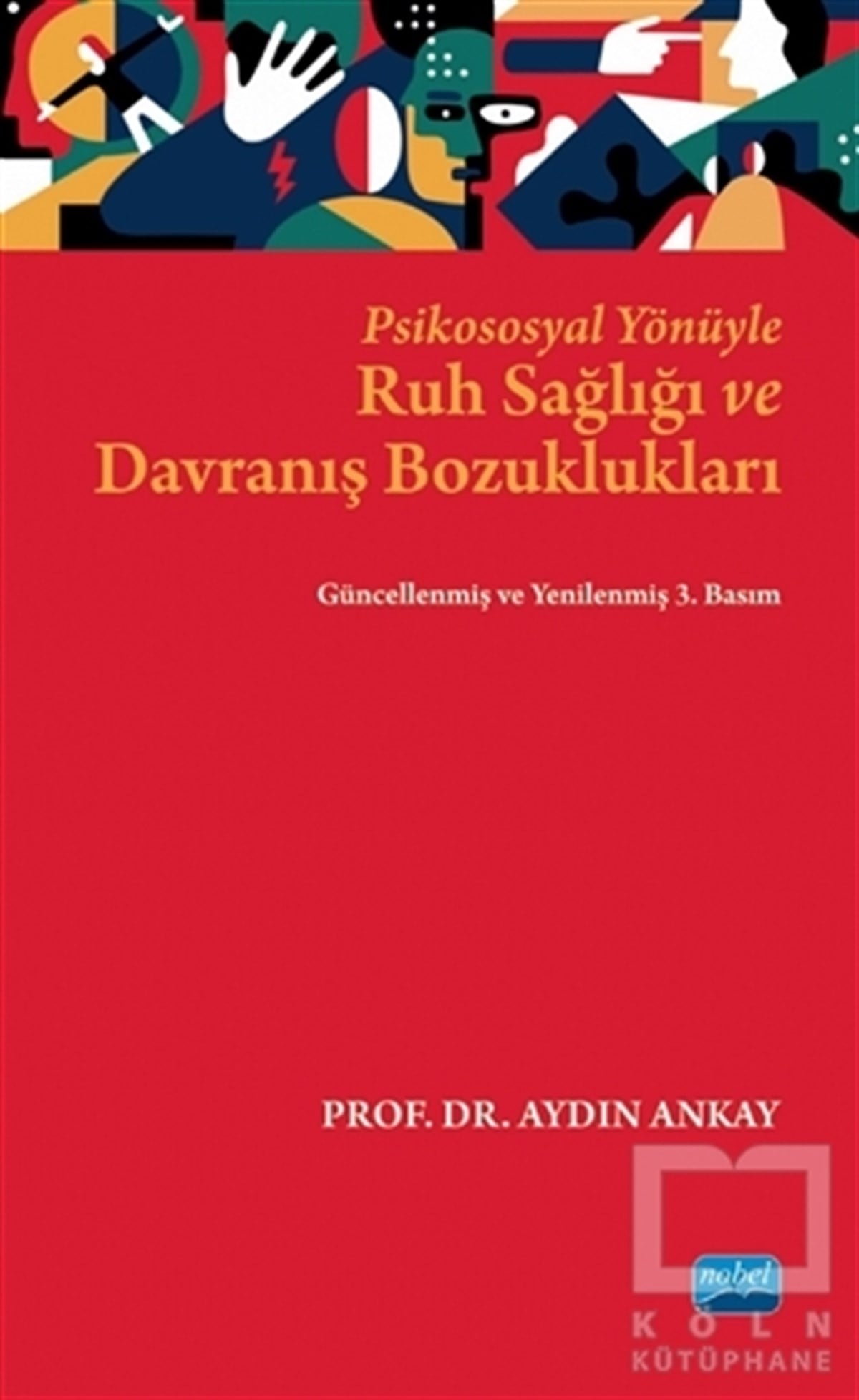 Aydın AnkayGenel Psikoloji KitaplarıPsikososyal Yönüyle Ruh Sağlığı ve Davranış Bozuklukları