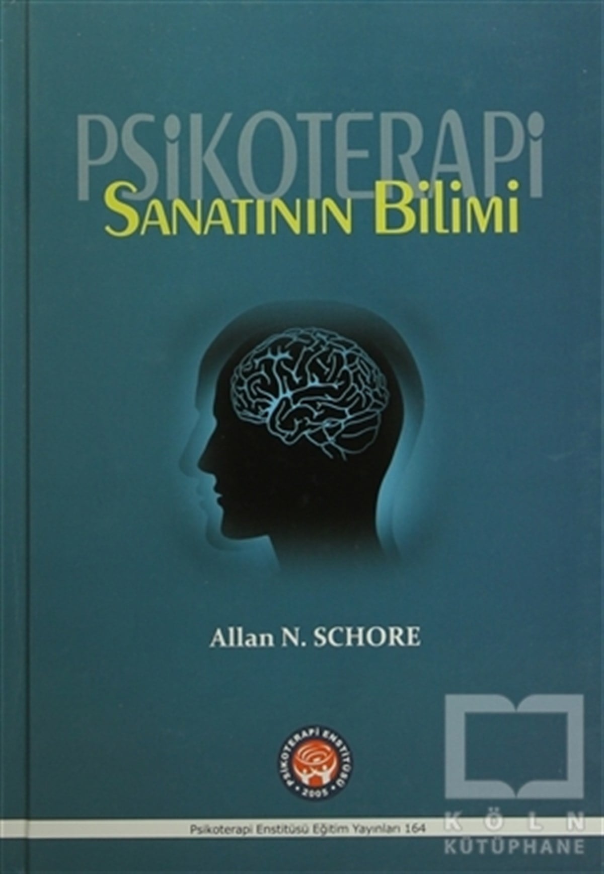 Allan N. SchoreBaşvuru KitaplarıPsikoterapi Sanatının Bilimi