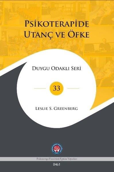 Leslie GreenbergPsikoloji KitaplarıPsikoterapide Utanç ve Öfke - Duygu Odaklı Seri 33