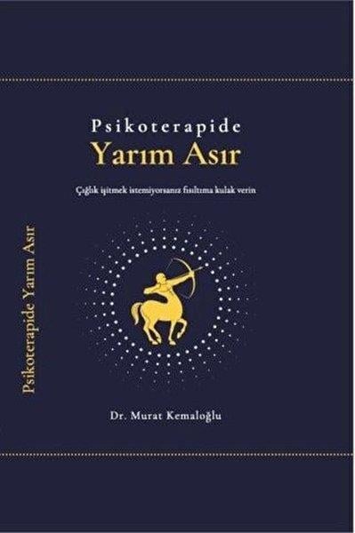 Murat KemaloğluPsikoloji KitaplarıPsikoterapide Yarım Asır