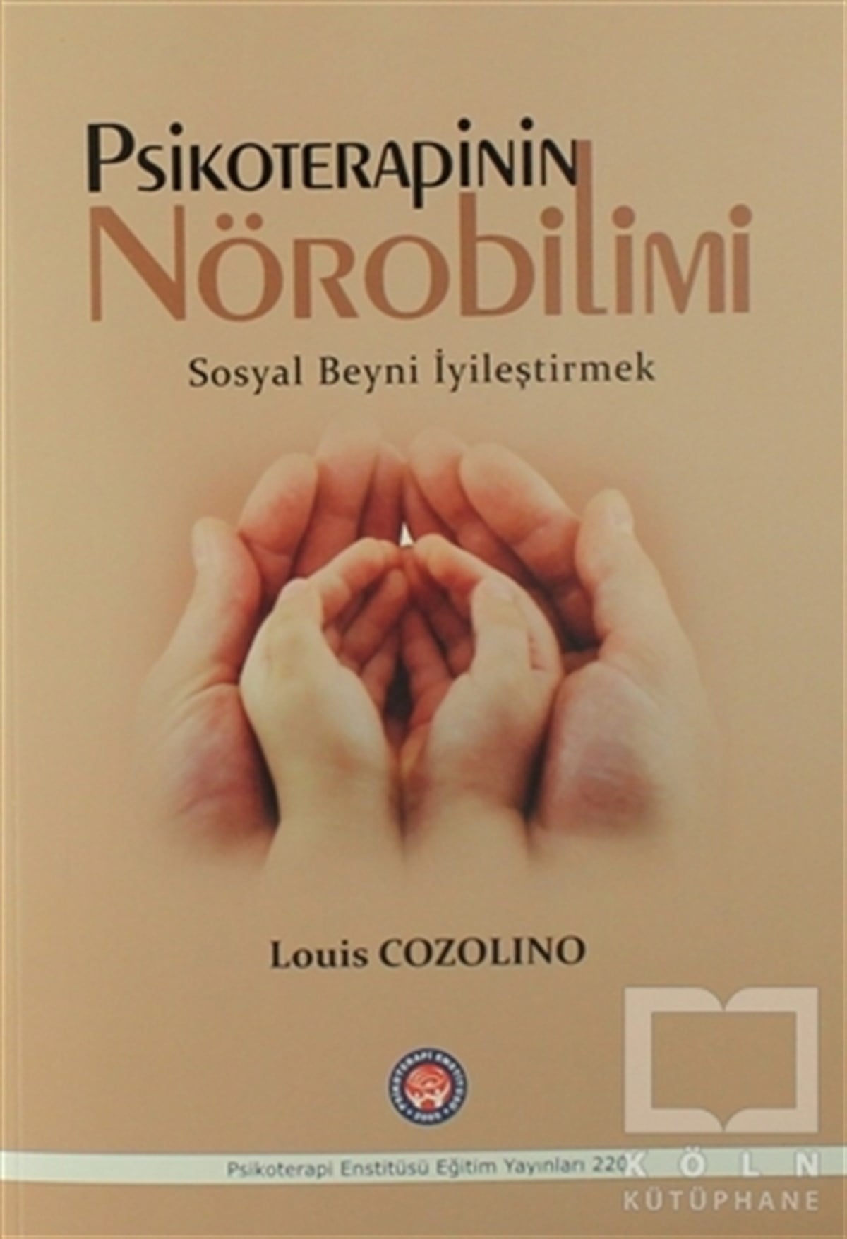 Luis CozolinoGelişim PsikolojisiPsikoterapinin Nörobilimi