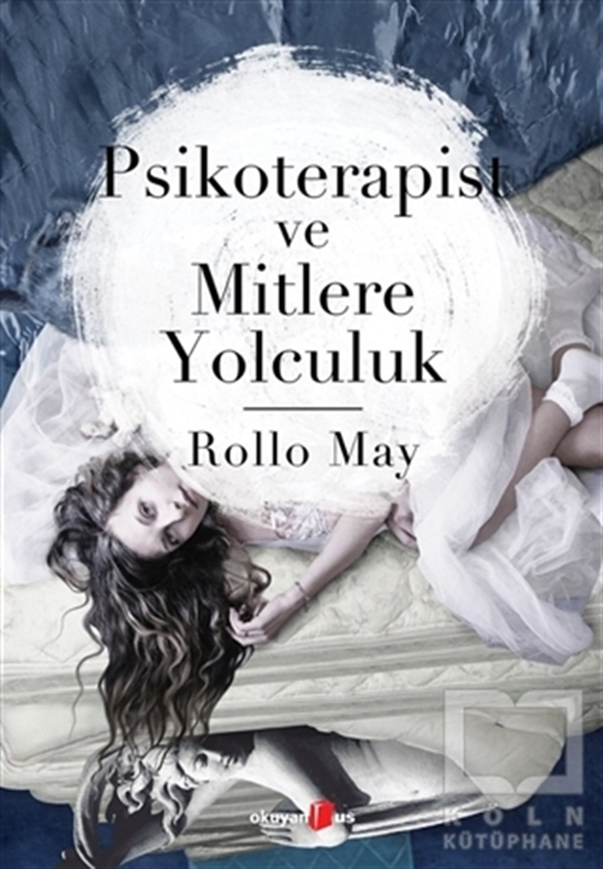 Rollo MayBaşvuru KitaplarıPsikoterapist ve Mitlere Yolculuk