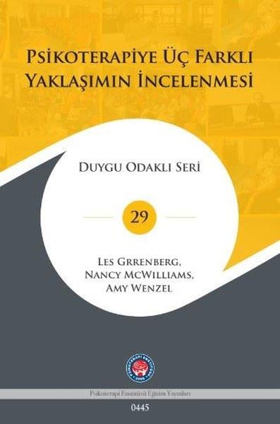 Amy WenzelPsikoloji KitaplarıPsikoterapiye Üç Farklı Yaklaşımın İncelenmesi - Duygu Odaklı Seri 29