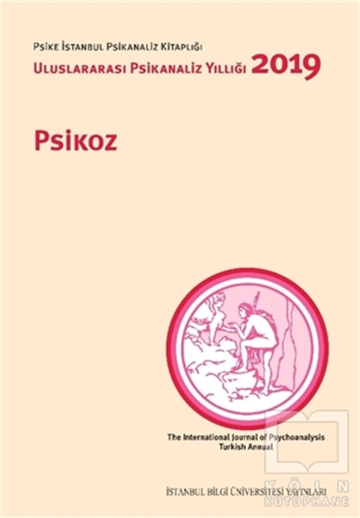 KolektifBaşvuru KitaplarıPsikoz: Uluslararası Psikanaliz Yıllığı 2019