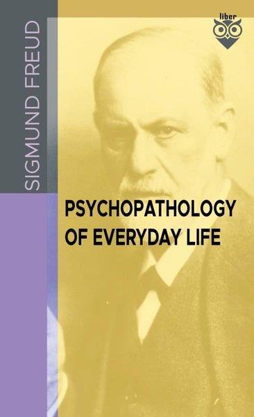 Sigmund FreudHealth/Fitness/PsychologyPsychopathology Of Everyday Life