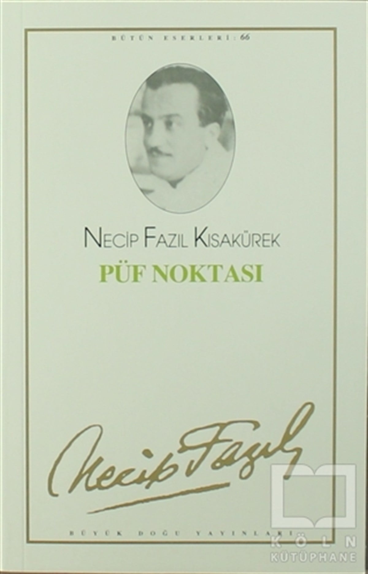 Necip Fazıl KısakürekSenaryoPüf Noktası : 57 - Necip Fazıl Bütün Eserleri