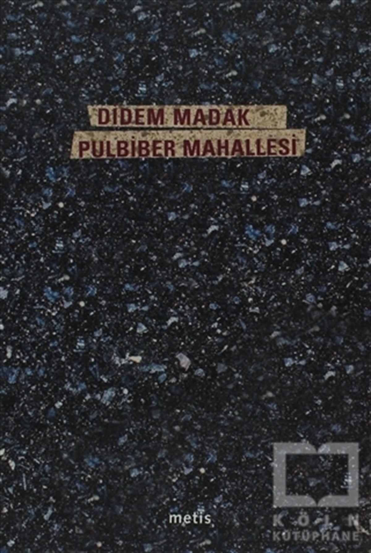 Didem MadakŞiirPulbiber Mahallesi