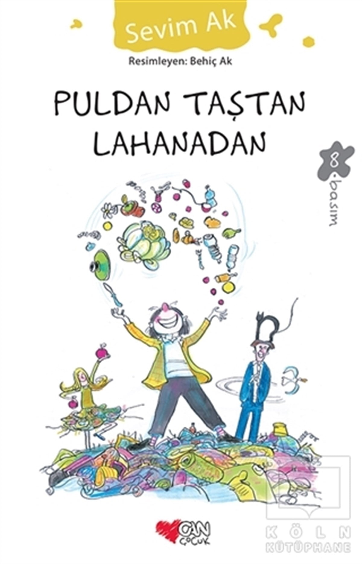 Sevim AkHikayelerPuldan Taştan Lahanadan