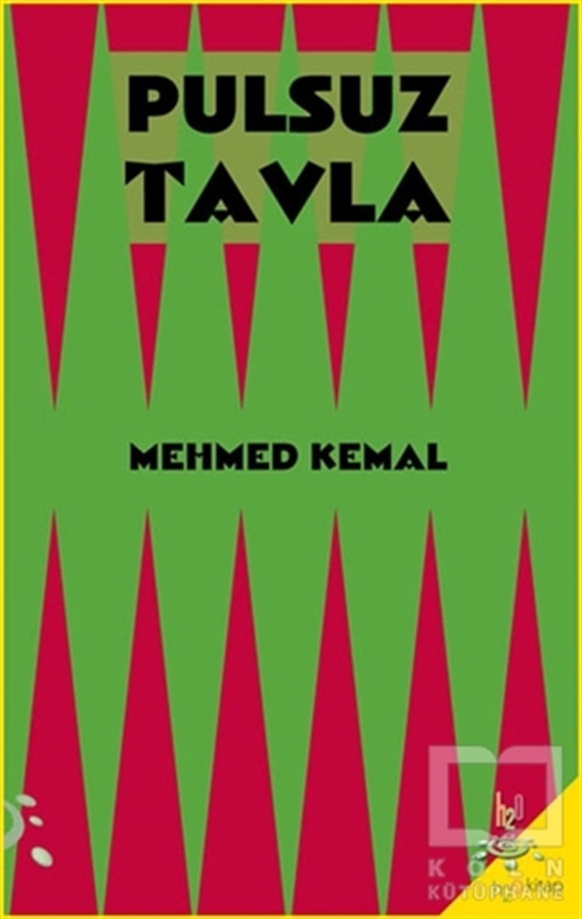 Mehmed KemalTürkçe RomanlarPulsuz Tavla