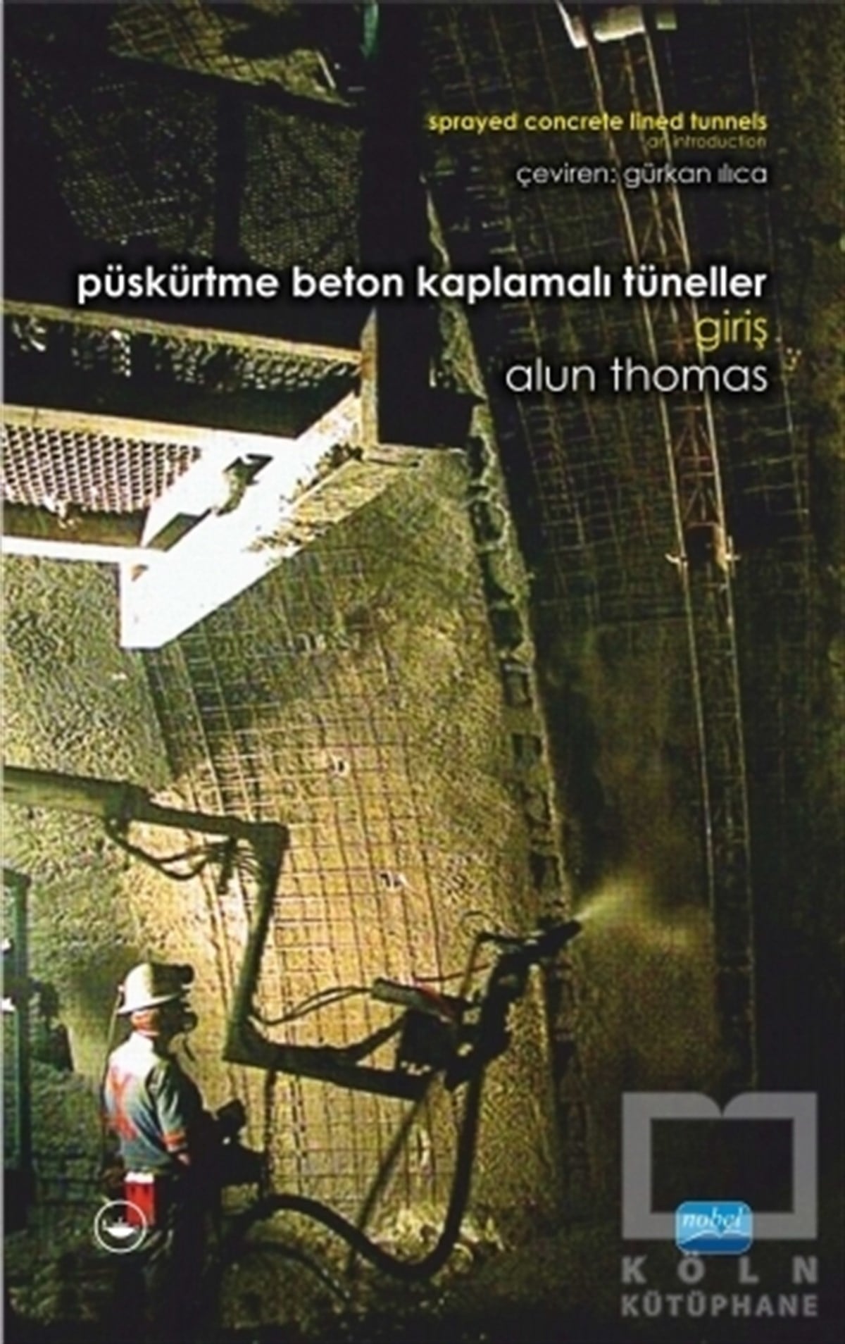 Alun ThomasDiğerPüskürtme Beton Kaplamalı Tüneller: Giriş