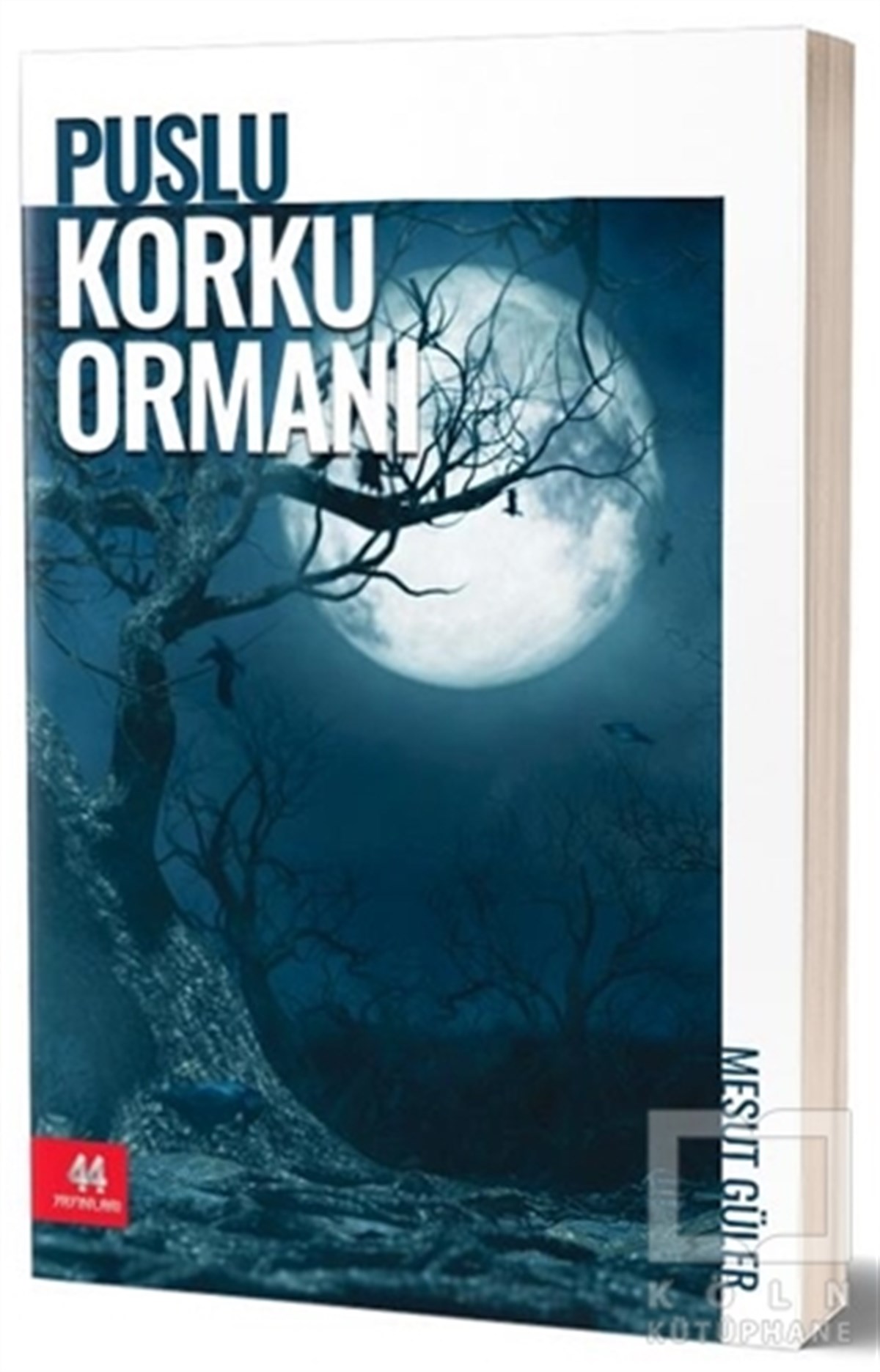 Mesut GülerRomanPuslu Korku Ormanı