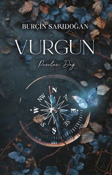 Burçin SarıdoğanTürk RomaniPusulası Dağ - Vurgun 2