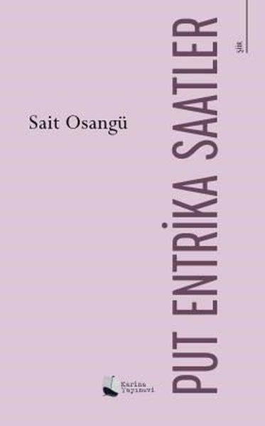 Sait OsangüTürk ŞiiriPut Entrika Saatler
