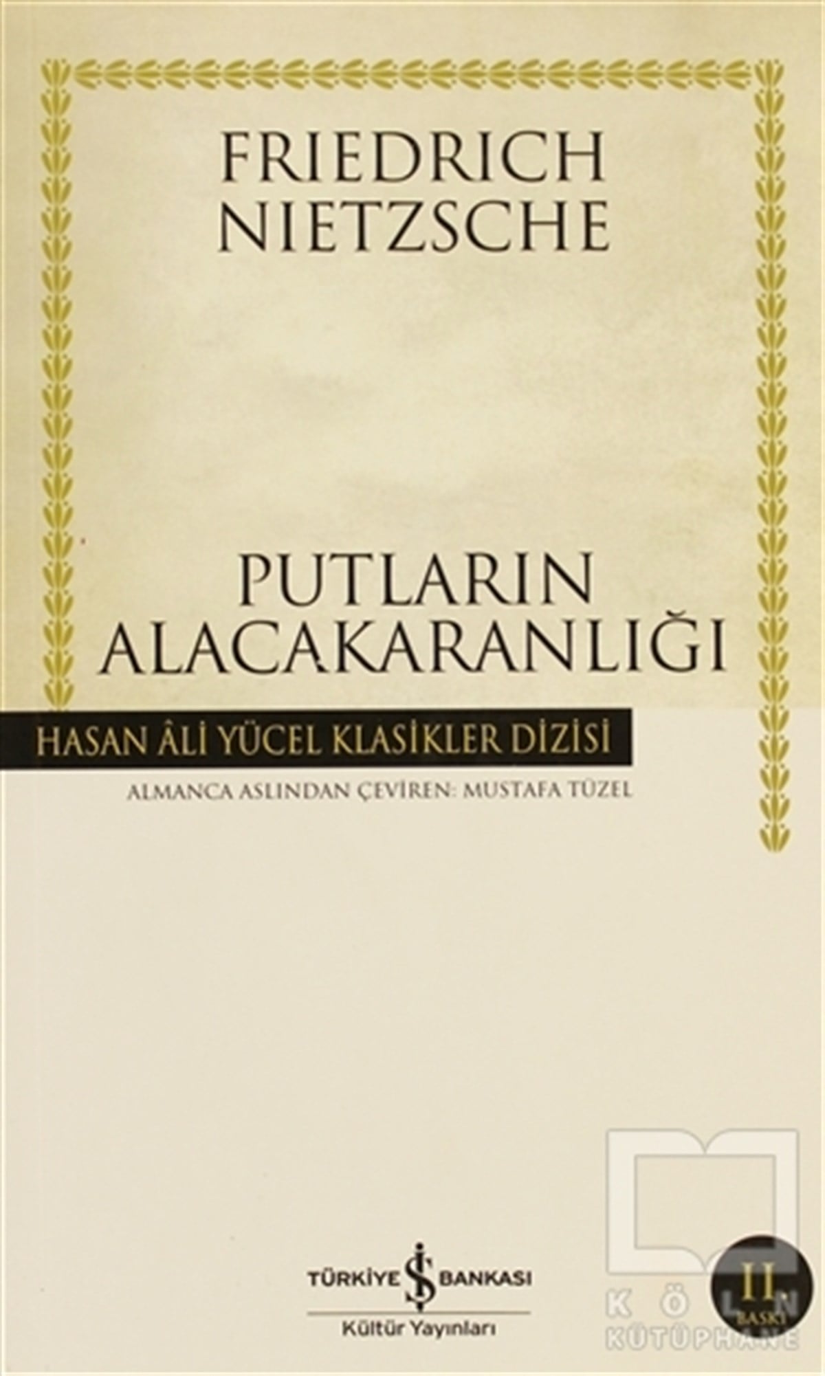 Friedrich Wilhelm NietzscheAlman EdebiyatıPutların Alacakaranlığı