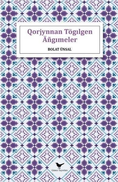 Bolat ÜnsalReligion and Myths/SpiritualityQorjınnan Tögilgen Angimeler - Kazakça